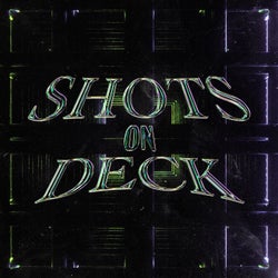 Shots On Deck (Extended Mix)