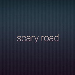 Scary Road