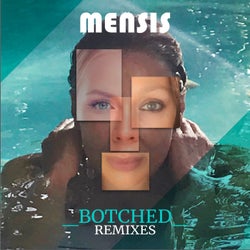 Mensis Botched Remixes (Extended Version)