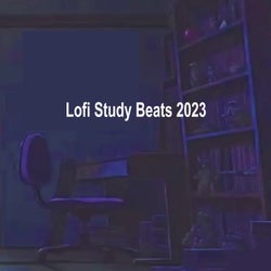 Lofi Study Beats 2023 (The Perfect Chillhop Lofi Study Beats for a Chill Mode to Relax and Focus To)