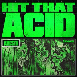 Hit That Acid
