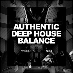 Authentic Deep House Balance, No.3