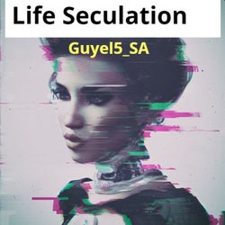 Life Seculation