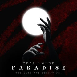 Tech House Paradise (The Ultimate Selection)