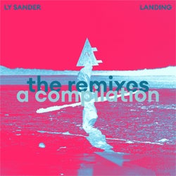 Ly Sander - Landing The Remixes A Compilation