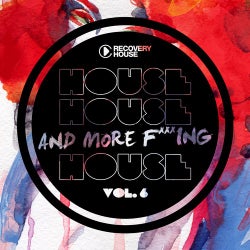 House, House And More F..king House Vol. 6