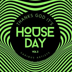 Thanks God it's House Day, Vol. 3