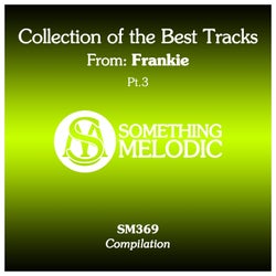 Collection of the Best Tracks From: Frankie, Pt. 3