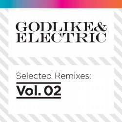 Godlike & Electric - Selected Remixes Vol.2