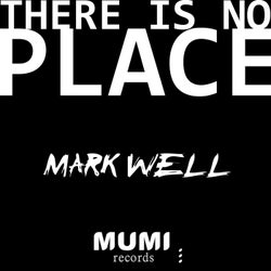 There Is No Place