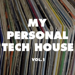 My Personal Tech House, Vol. 1