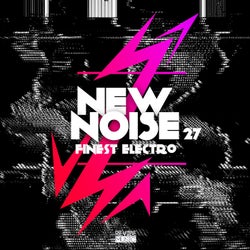 New Noise: Finest Electro, Vol. 27