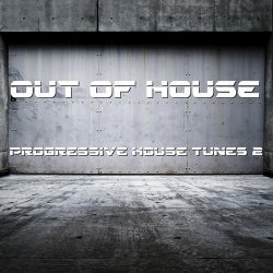 Out Of House - Progressive Tunes 2