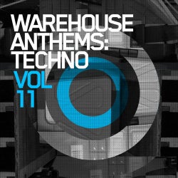 Warehouse Anthems: Techno Vol. 11