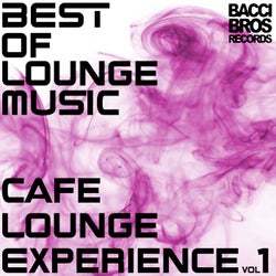 Best of Lounge Music: Cafe Lounge Experience - Vol. 1