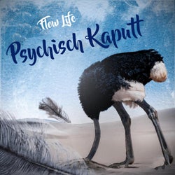 Psychisch Kaputt (feat. Flow Life)