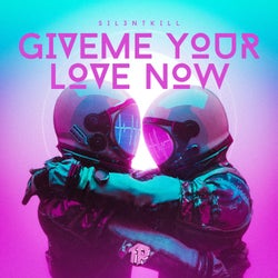Give Me Your Love Now