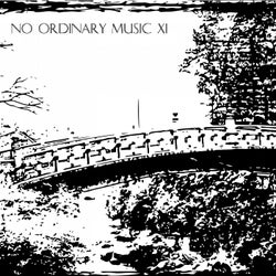 No Ordinary Music Vol.XI