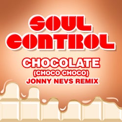Chocolate (Choco Choco) (Jonny Nevs Remix)