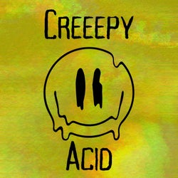 Creepy Acid