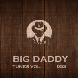 Big Daddy Tunes, Vol.053
