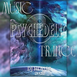 PSYCHEDELIC TRANCE 2022