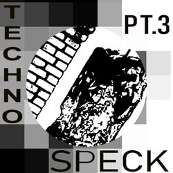 Techno Speck, Pt. 3