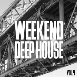Weekend Deep House, Vol. 4