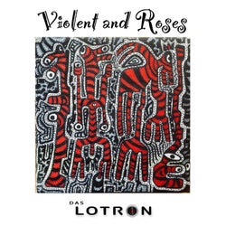 Violent and Roses