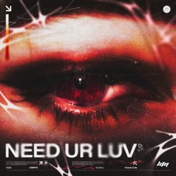 need ur luv