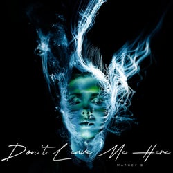Don't Leave Me Here