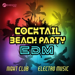 Cocktail Beach Party: EDM Night Club, Electro Music