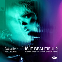 Is It Beautiful? - A State of Trance 2025 TRANSFORMATION Anthem