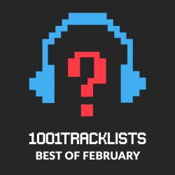 1001Tracklists - Best of February 2019