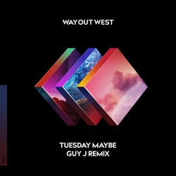 Tuesday Maybe (Guy J Remix)