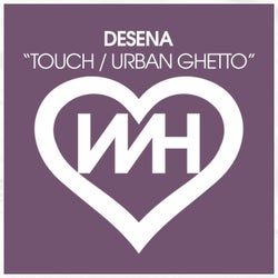 Touch / Urban Ghetto