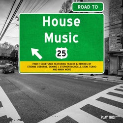 Road To House Music Vol. 25
