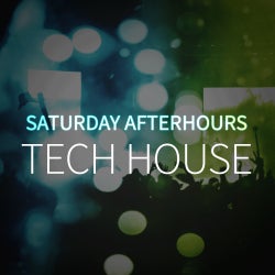 Saturday Afterhours: Tech House