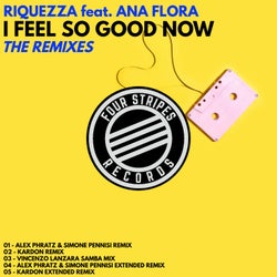 I Feel So Good Now (The Remixes)