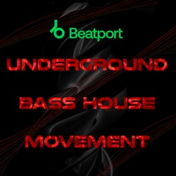 Underground Bass House Movement