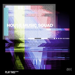 House Music Squad #31