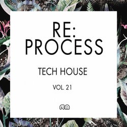 Re:Process - Tech House Vol. 21