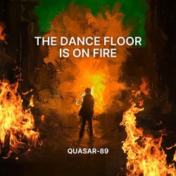 The Dance Floor Is On Fire