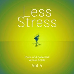 Less Stress (Calm And Collected), Vol. 4