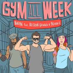 Gym All Week (feat. Riston Diggs & 9doorz)