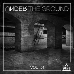 Under The Ground, Vol. 31