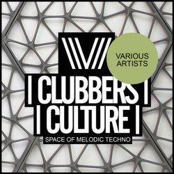 Clubbers Culture: Space Of Melodic Techno