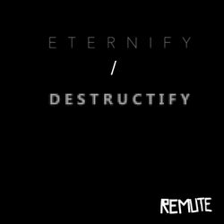 Eternify / Destructify Ep