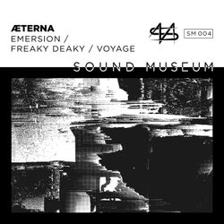 Emersion / Freaky Deaky / Voyage