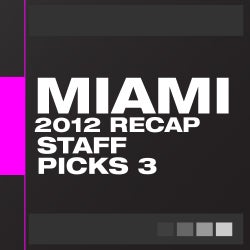 Beatport Miami Music Recap - Staff Picks 3